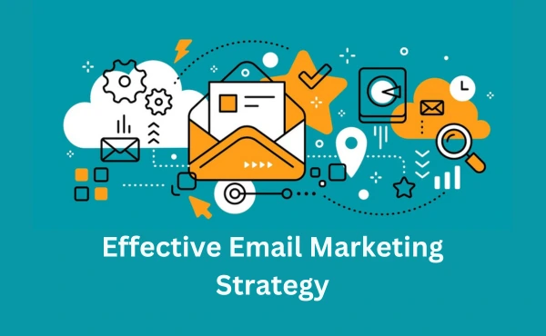 Effective Email Marketing Strategy